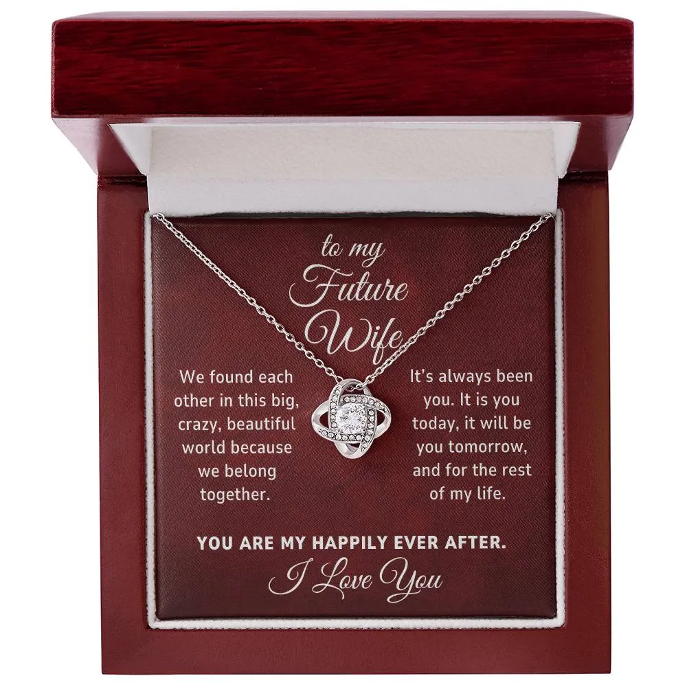 Future Wife Gift, Crazy Beautiful World Romantic Love Knot Necklace