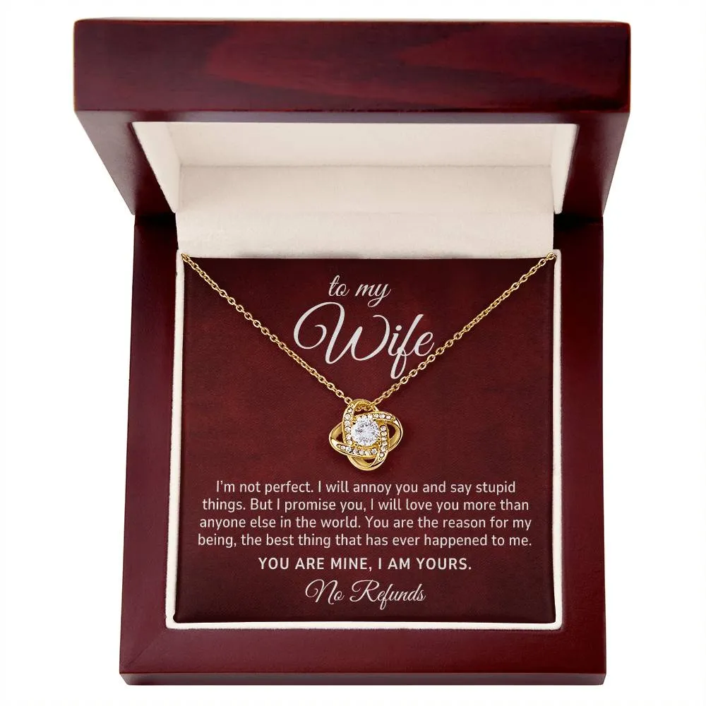 To My Wife Gift,  I Am Yours, No Refund Romantic Love Knot Necklace