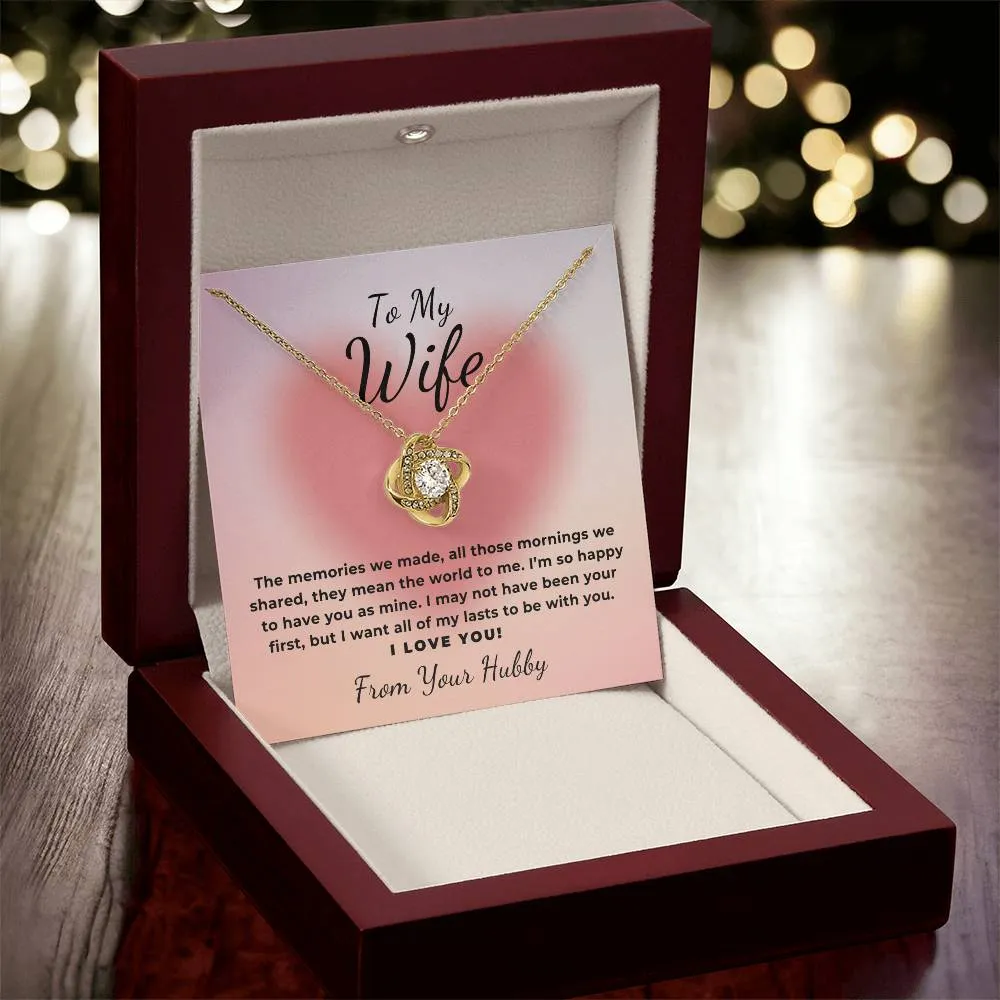 To My Wife Gift The Memories We Made, Romantic Love Knot Necklace