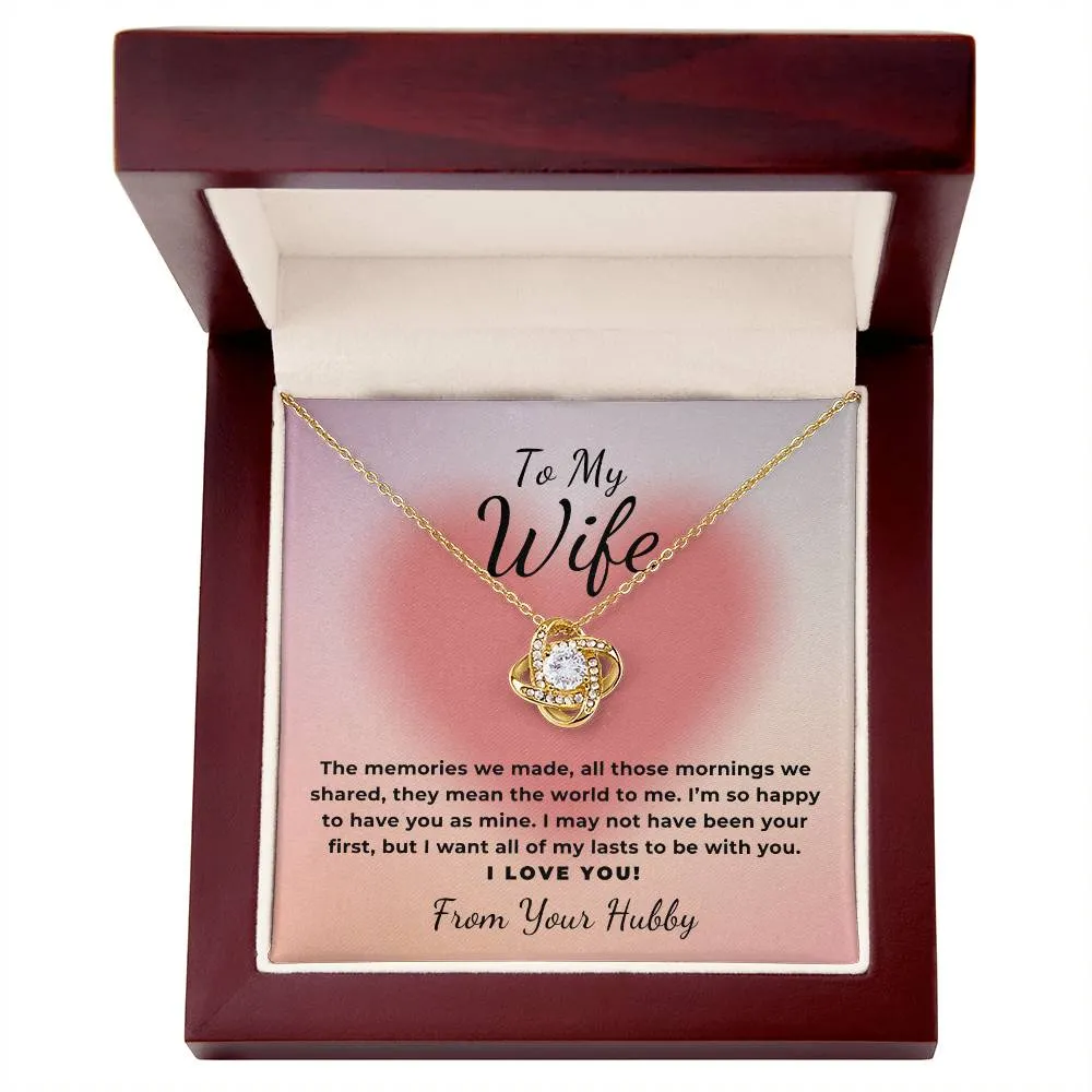 To My Wife Gift The Memories We Made, Romantic Love Knot Necklace