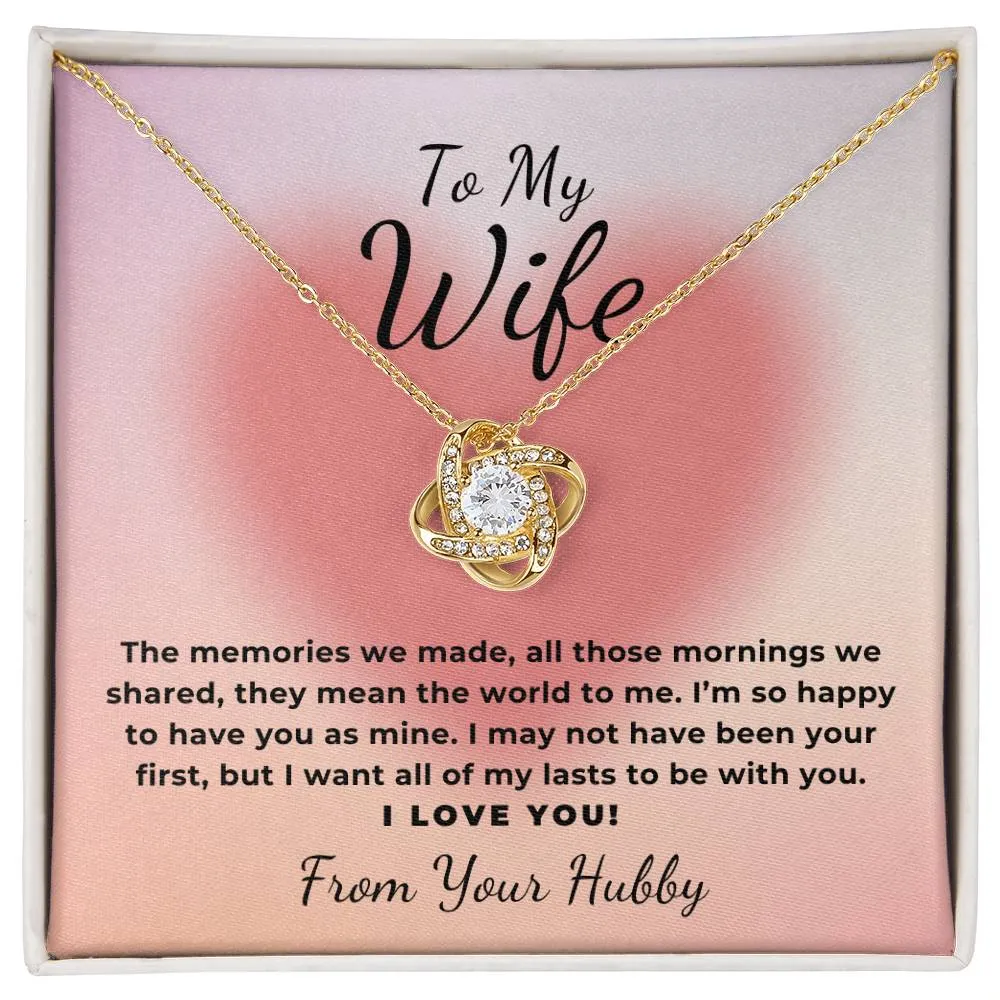 To My Wife Gift The Memories We Made, Romantic Love Knot Necklace