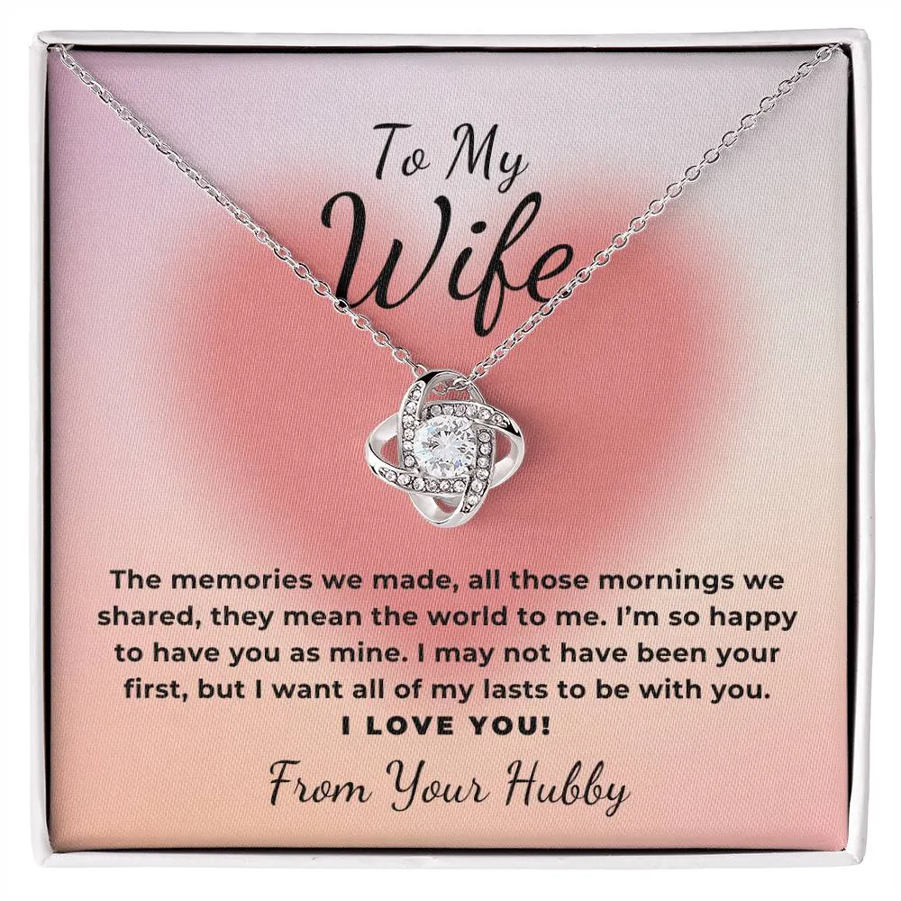 To My Wife Gift The Memories We Made, Romantic Love Knot Necklace