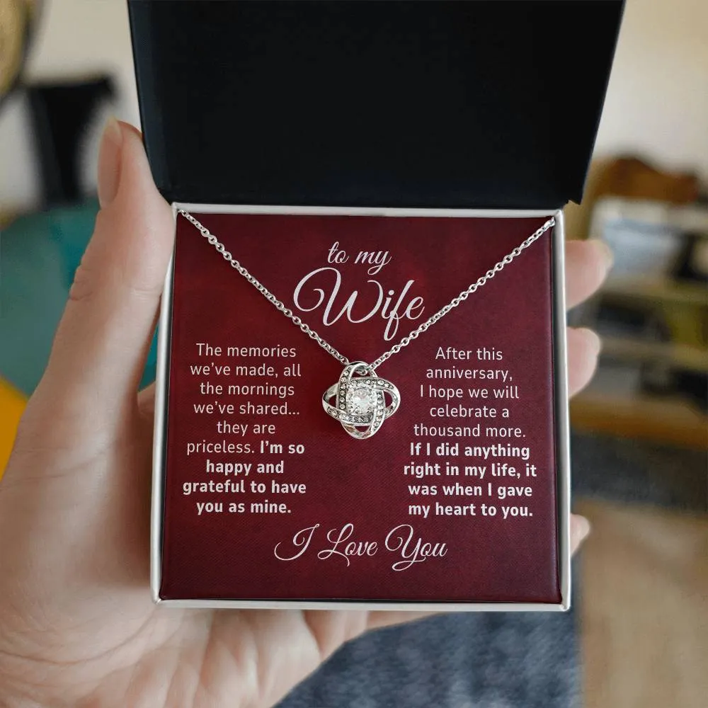 To My Wife Gift, The Memories We've Made Anniversary Romantic Love Knot Necklace