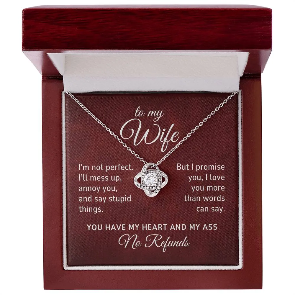 To My Wife, I'm Not Perfect, No Refunds Romantic Love Knot Necklace